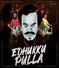 Edhukku Pulla Poster